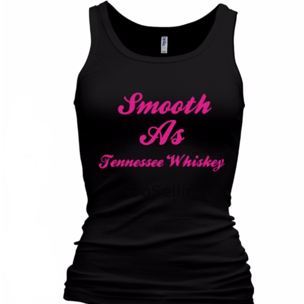 Custom t-shirts "Smooth as Tennessee Whiskey"